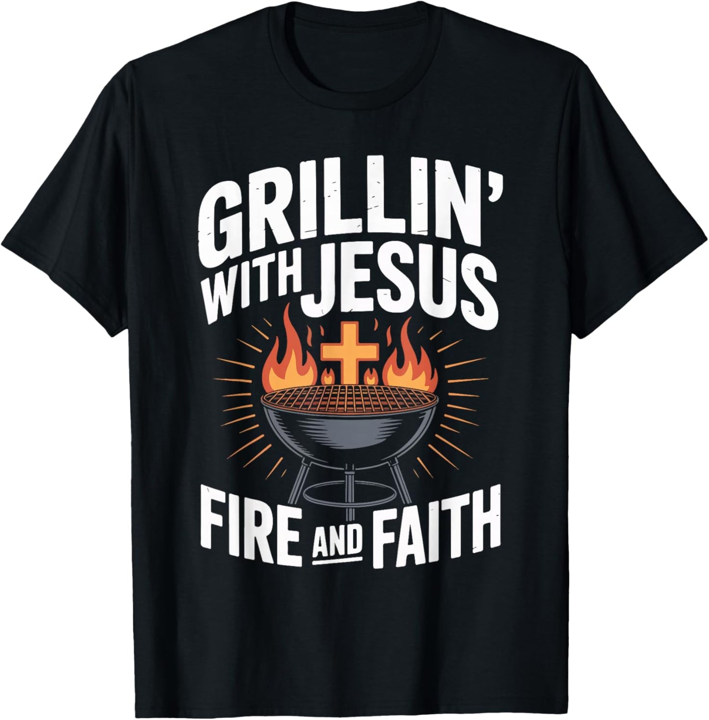 Grillin' with Jesus Fire and Faith BBQ Fun T-Shirt - T-Shirt | Black