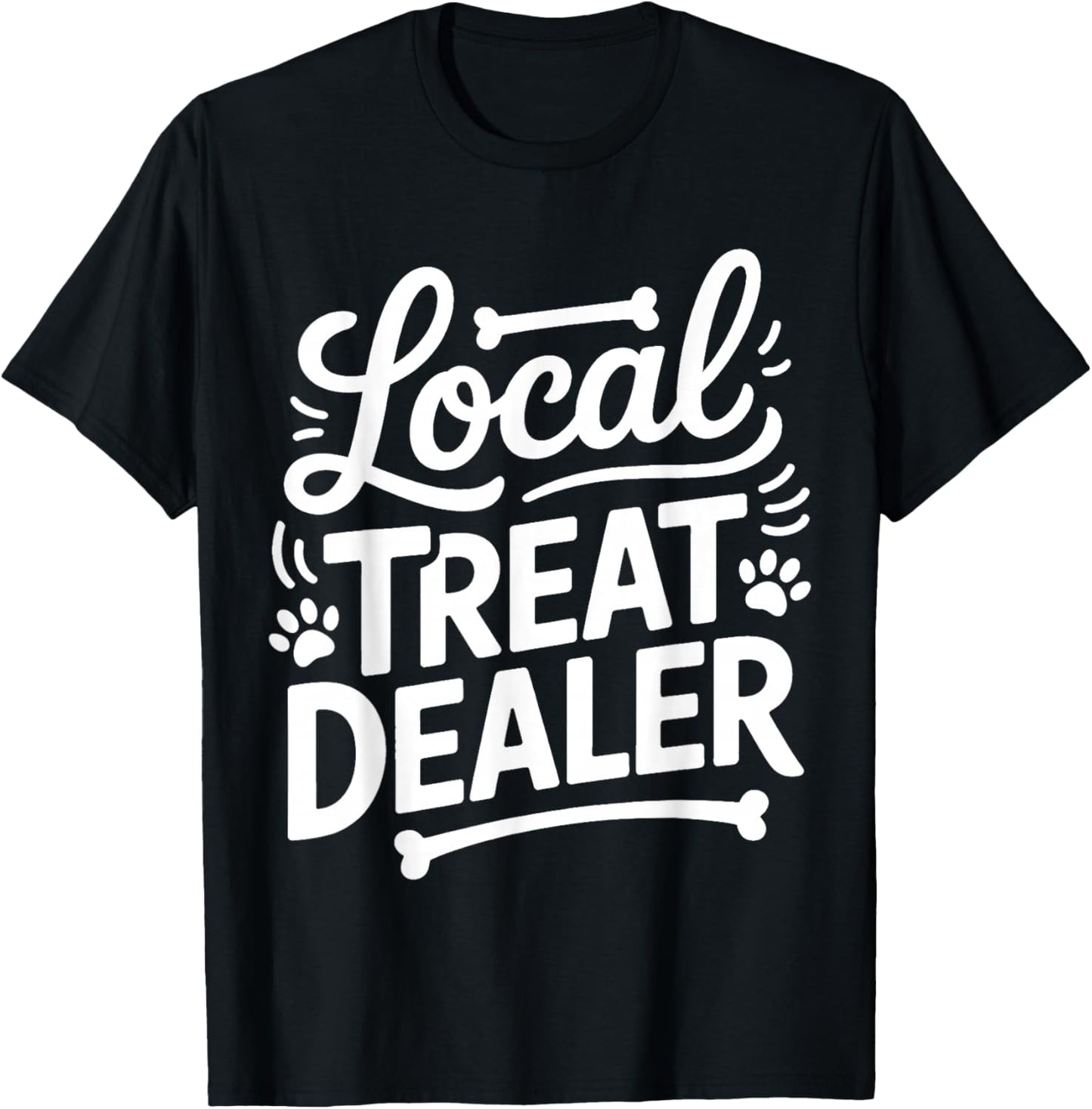 Local Treat Dealer Animal Pet Feeding T-Shirt - T-Shirt | Black