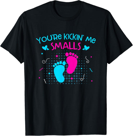 You're Kickin' Me Smalls Funny Pregnancy for Mom Mama Women T-Shirt - T-Shirt | Black