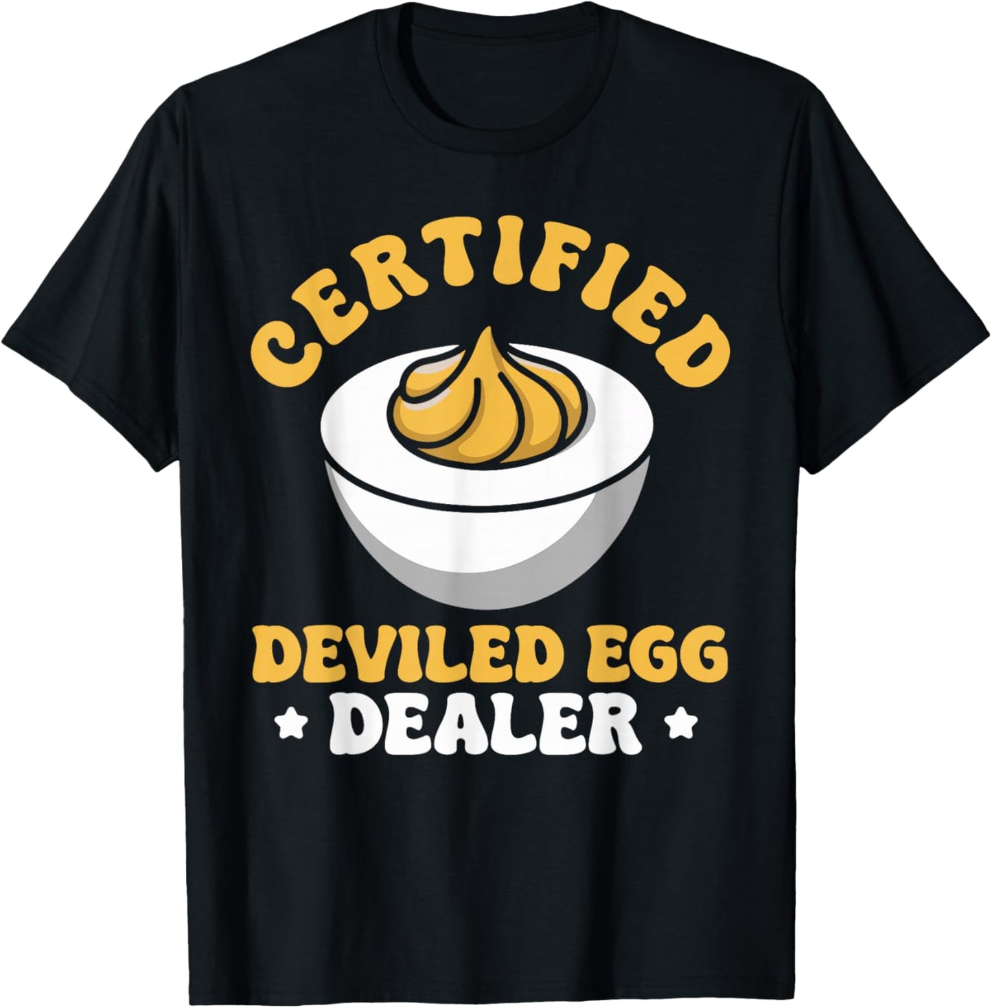 Certified Deviled Egg Dealer T-Shirt - T-Shirt | Black