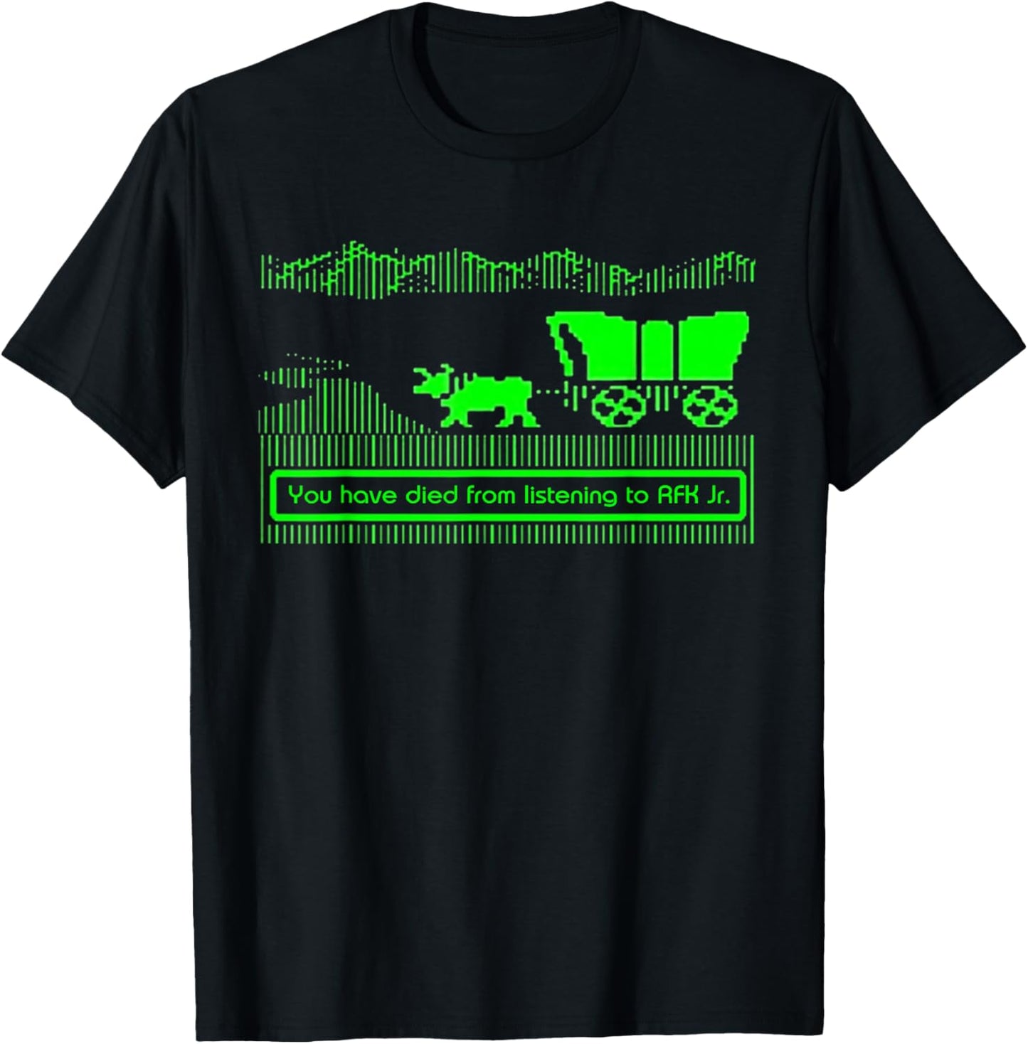 You Have Died from Listening to RFK Jr T-Shirt - T-Shirt | Black