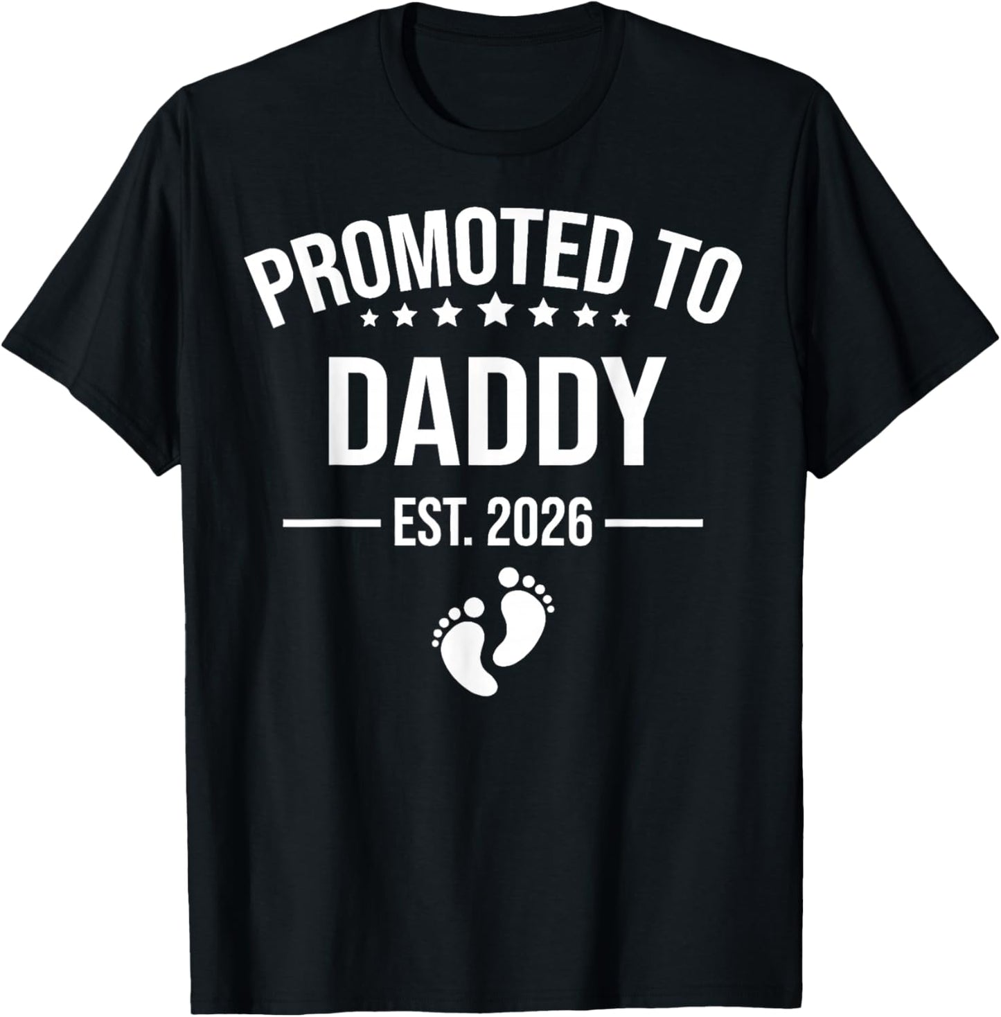Promoted to Daddy Est 2026 Pregnancy Announcement T-Shirt - T-Shirt | Black