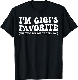Funny Gigis Favorite Son Daughter I'm Gigi's Favorite T-Shirt - T-Shirt | Black