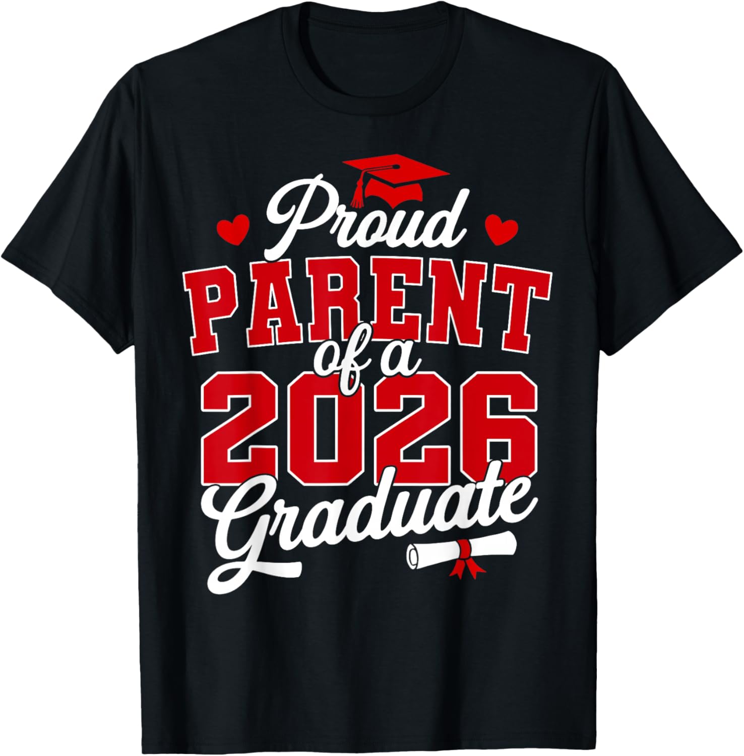 Proud Parent of a Class of 2026 Graduate Senior Graduation T-Shirt - T-Shirt | Black
