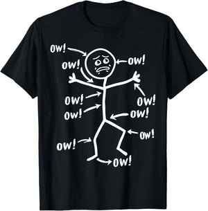 Funny Ow Ow Ow Stick Figure Pain Humor Sarcastic T-Shirt - T-Shirt | Black