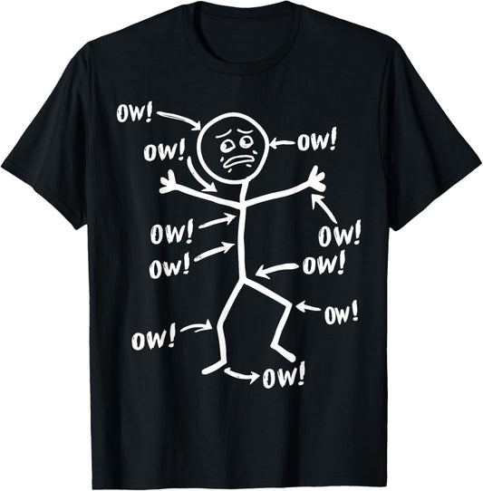 Funny Ow Ow Ow Stick Figure Pain Humor Sarcastic T-Shirt - T-Shirt | Black