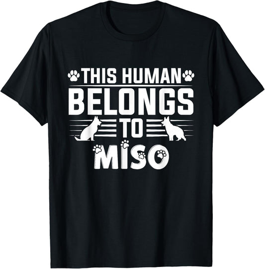Dog Name Miso Personalised Gift This Human Belongs to a T-Shirt - T-Shirt | Black