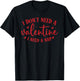 Funny Anti Valentine’s Day I Need a Nap for Tired T-Shirt - T-Shirt | Black