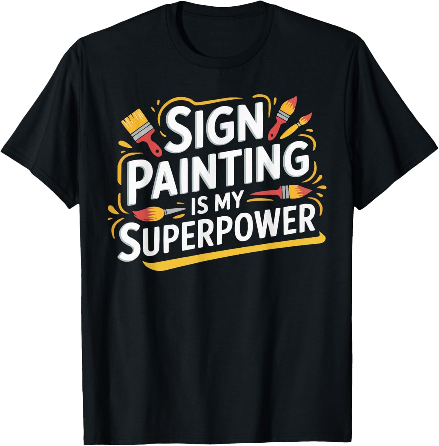Sign Painter Painting Job Profession Paint Brush T-Shirt - T-Shirt | Black