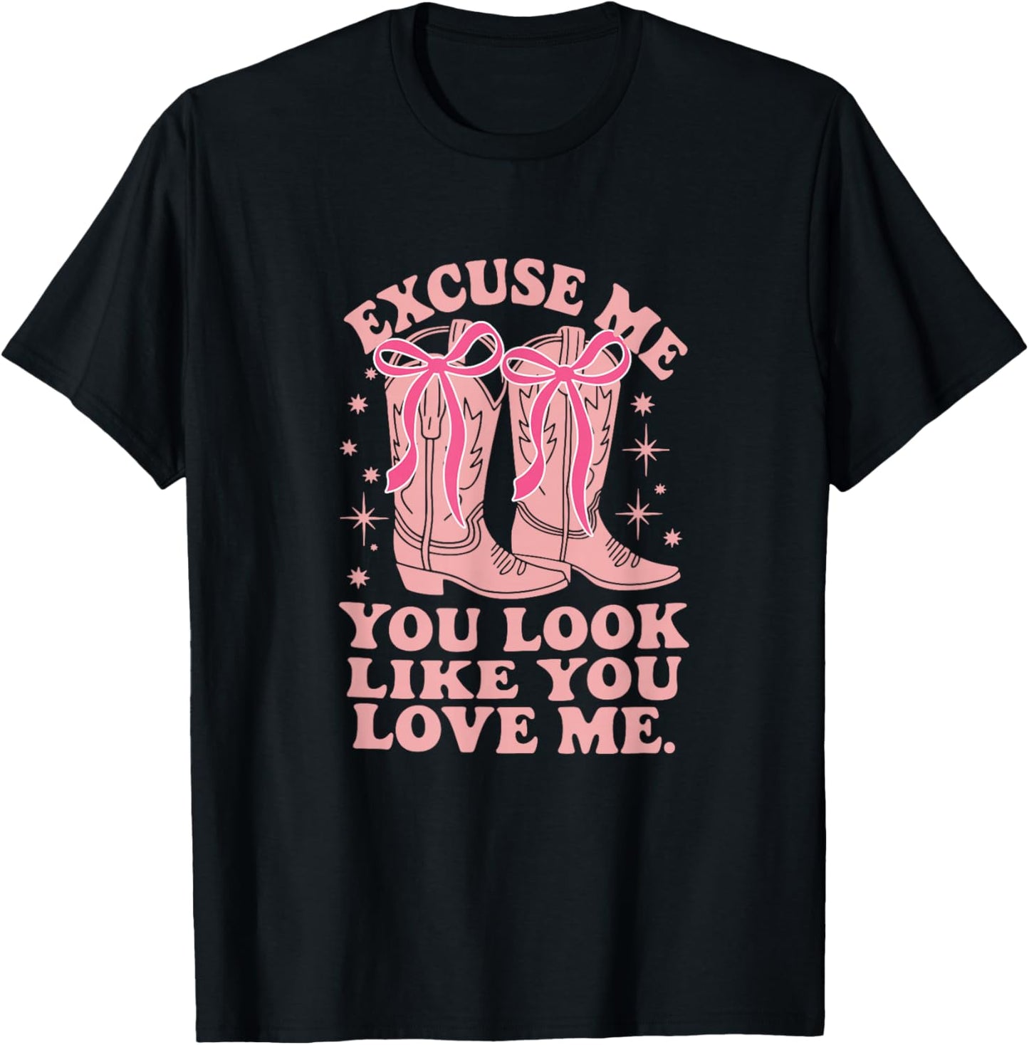 Valentines You Look Like You Love Me T-Shirt - T-Shirt | Black