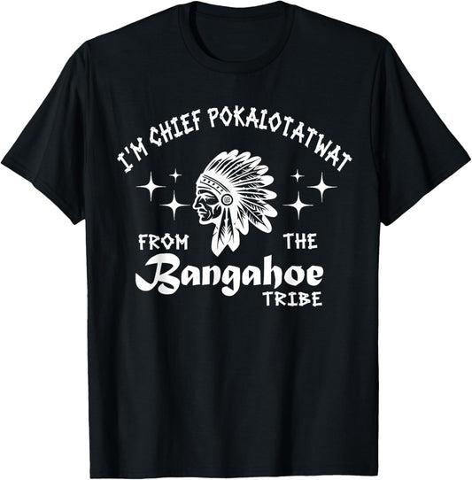 I'm Chief Pokalotatwat from The Tribe Indigenous Native T-Shirt - T-Shirt | Black