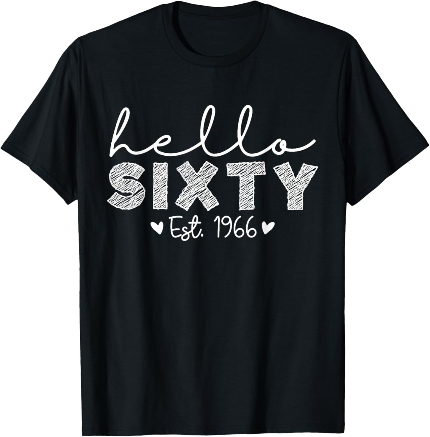 Hello Sixty Est. 1966 Hello 60 60th Birthday T-Shirt - T-Shirt | Black
