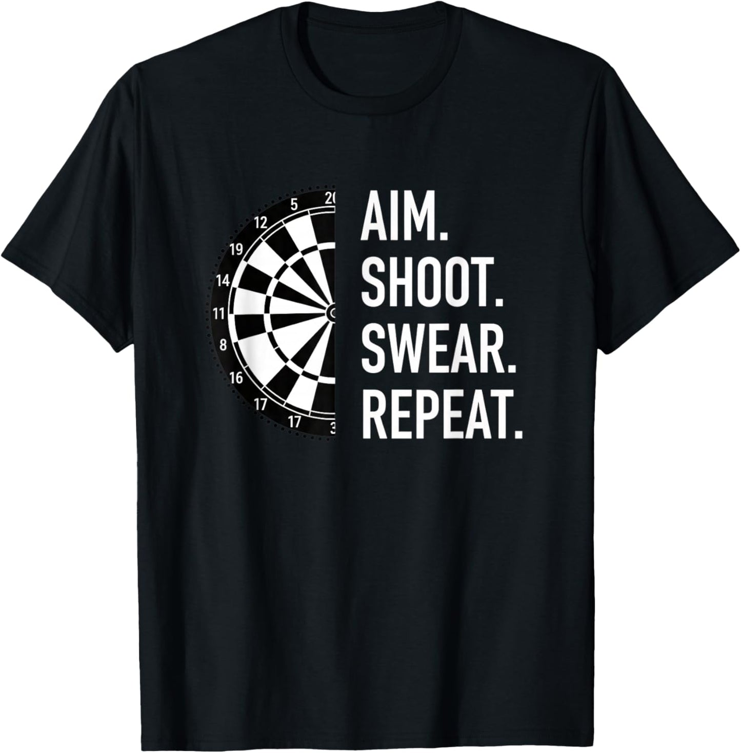 Aim Shoot Swear Repeat Darts Funny Playing Pub Game Humor T-Shirt - T-Shirt | Black
