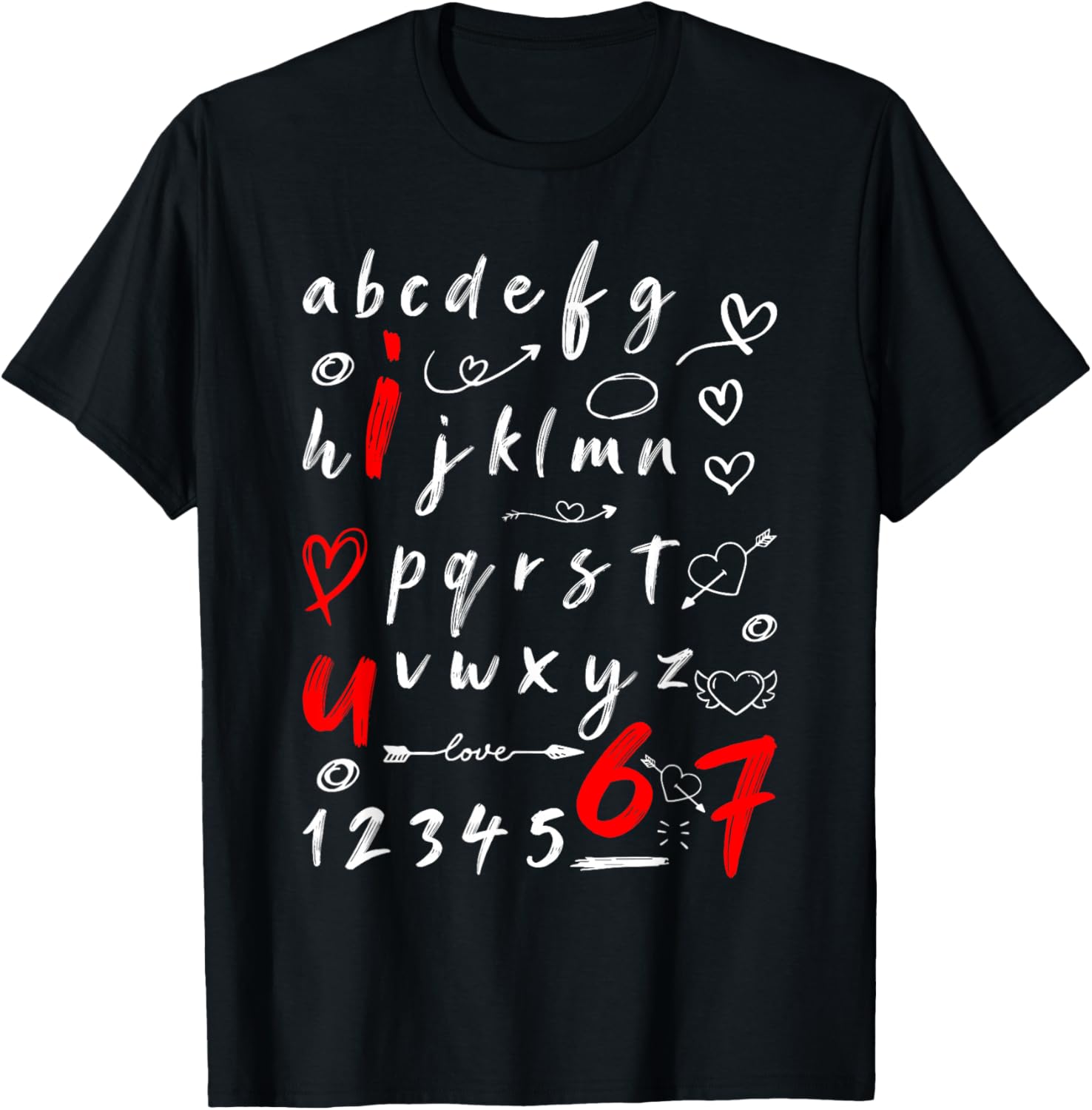 6-7 Six Seven Valentines Alphabet I Love u Heart You Teacher T-Shirt - T-Shirt | Black