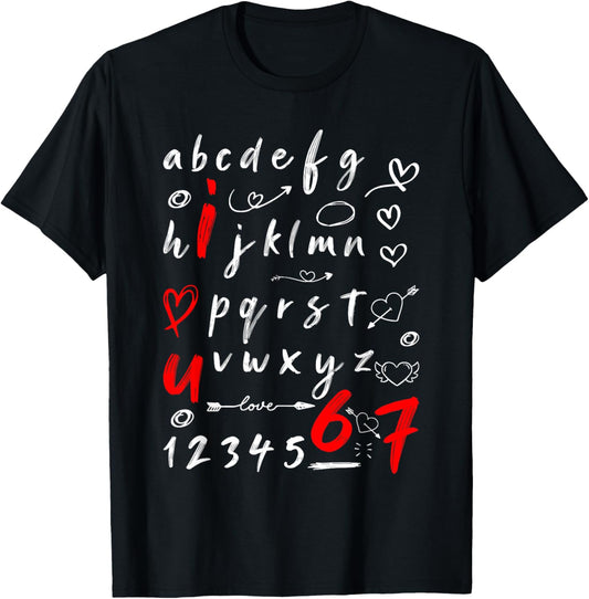 6-7 Six Seven Valentines Alphabet I Love u Heart You Teacher T-Shirt - T-Shirt | Black