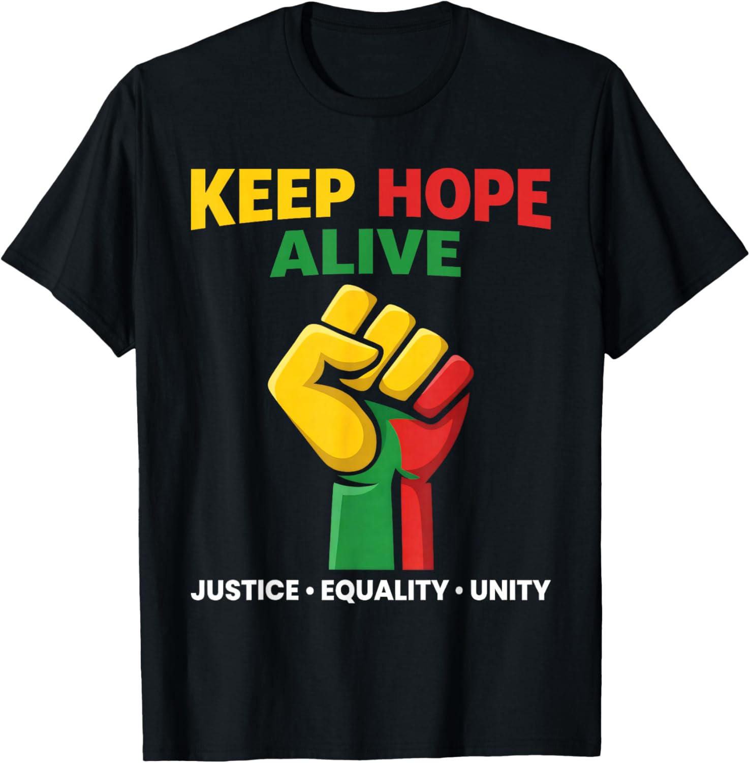 Inspirational Keep Hopes Alive Black History Pride T-Shirt - T-Shirt | Black