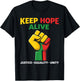 Inspirational Keep Hopes Alive Black History Pride T-Shirt - T-Shirt | Black
