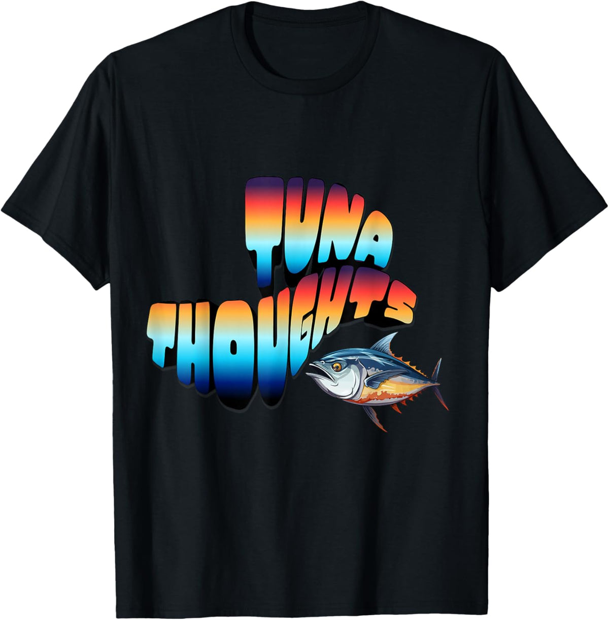 Tuna Thoughts - Saltwater Fishing Lifestyle Design T-Shirt - T-Shirt | Black