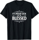 It's Never Luck - It's Blessed T-Shirt - T-Shirt | Black