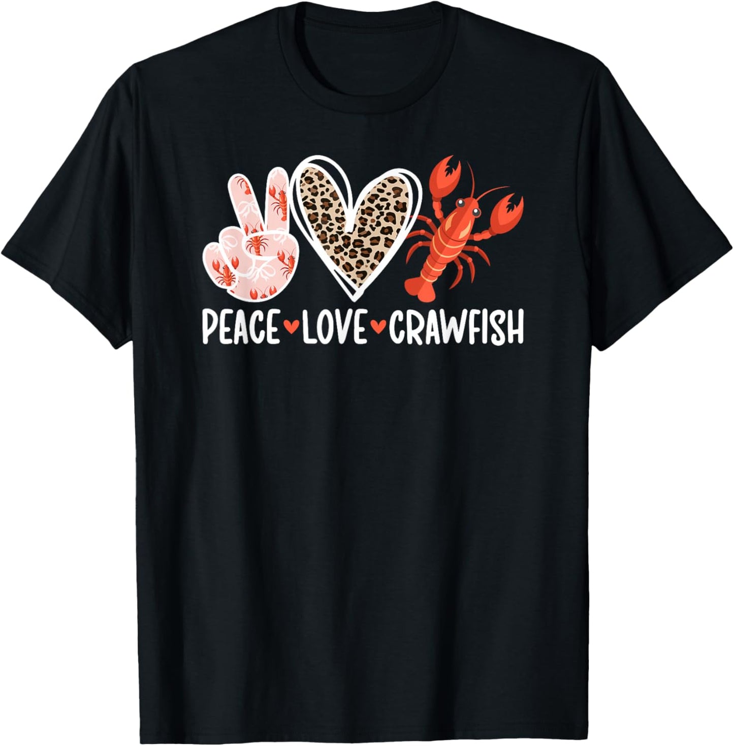 Peace Love Crawfish Lover Crawfish Boil T-Shirt - T-Shirt | Black