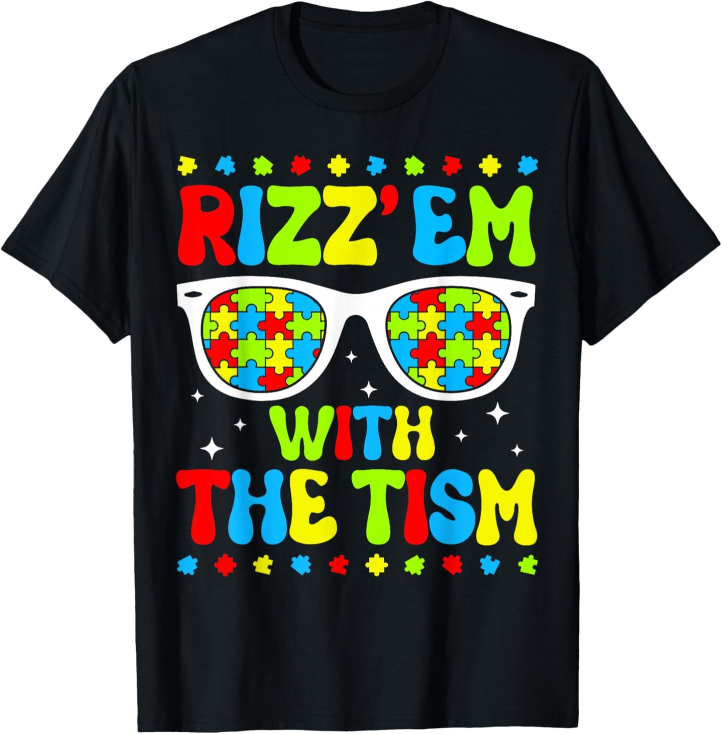 Rizz Em with The Tism Funny Autism Awareness Month Autistic T-Shirt - T-Shirt | Black