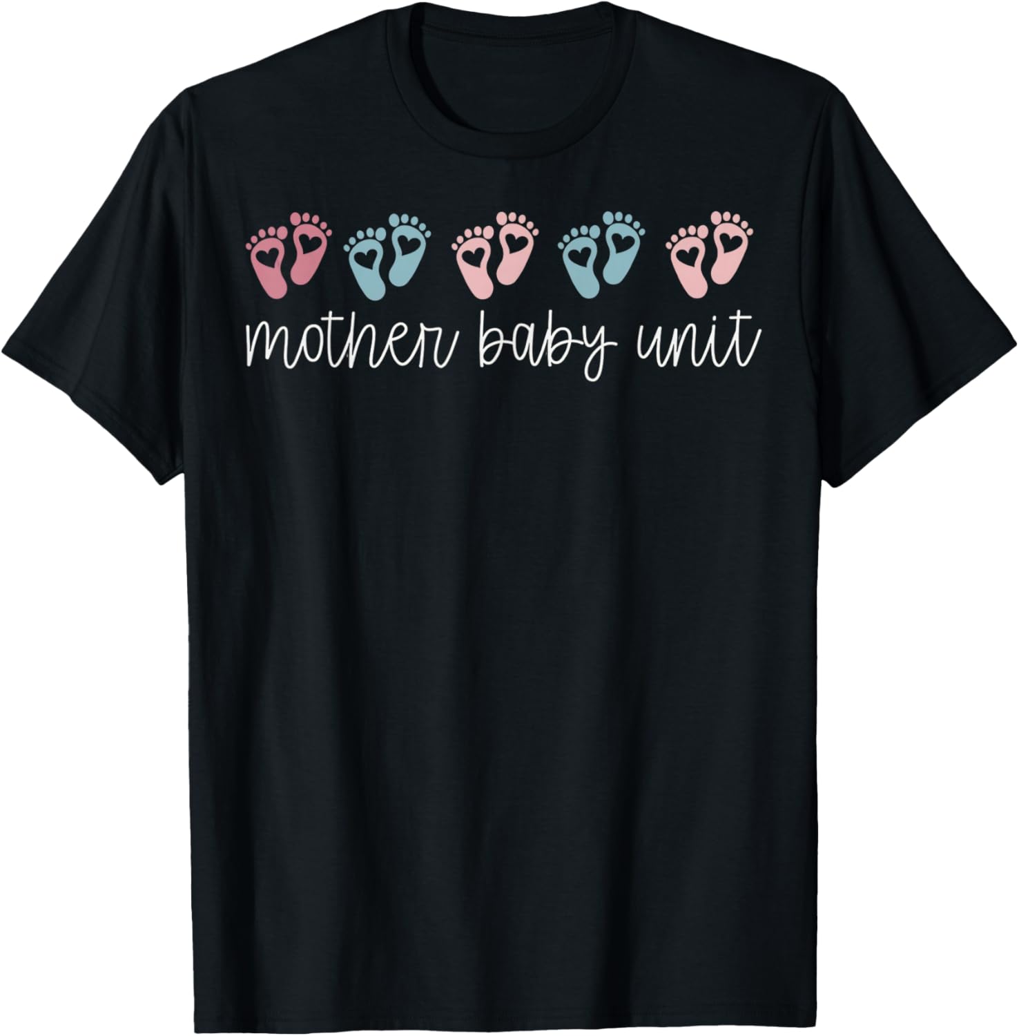 Mother Baby Unit Mother Baby Nurse, MBU Shirt, Gift T-Shirt - T-Shirt | Black