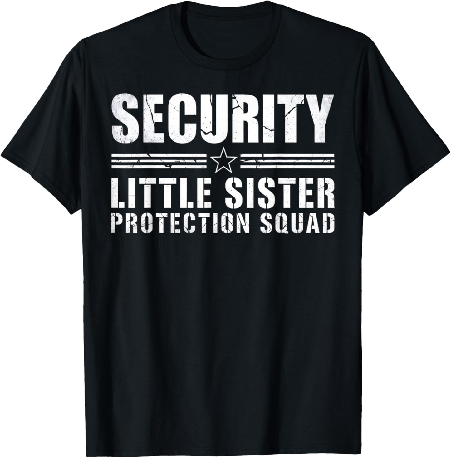 Security Little Sister Protection Squad Big Brother Siblings T-Shirt - T-Shirt | Black
