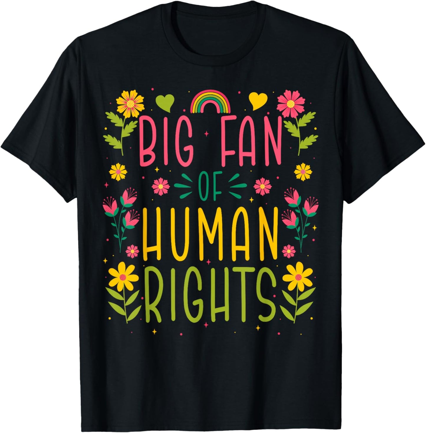 Big Fan of Human Rights - Equality Activism Protest T-Shirt - T-Shirt | Black