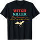 Witch Killer The Human is Still Inside Him T-Shirt - T-Shirt | Black