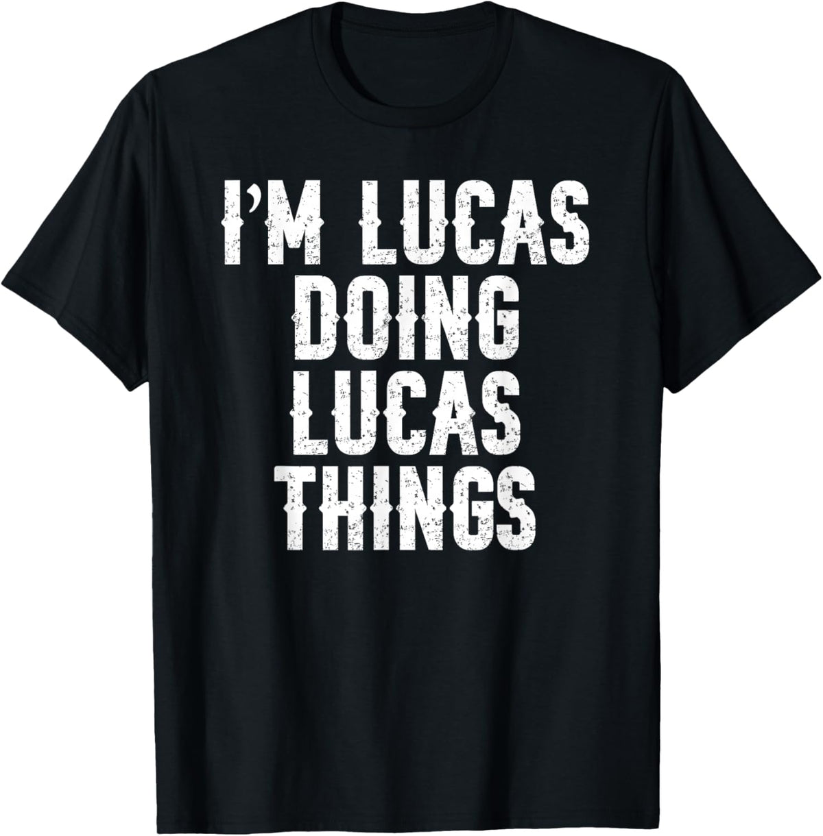 Lucas I'm Doing Things Funny T-Shirt - T-Shirt | Black