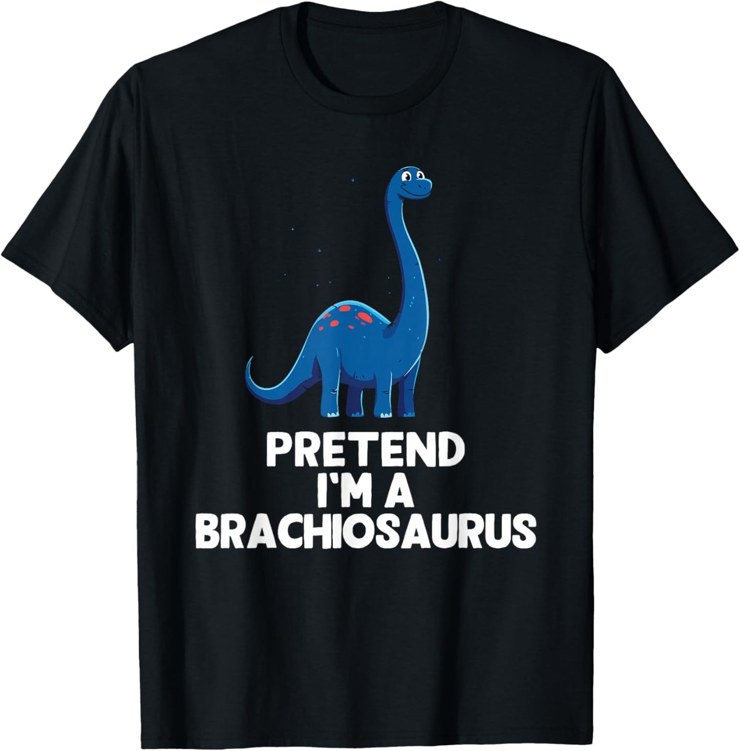 Easy Pretend I'm A Brachiosaurus Costume Halloween Funny T-Shirt - T-Shirt | Black