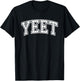 Yeet Funny Saying Meme Slang Men Boys Kids Women T-Shirt - T-Shirt | Black
