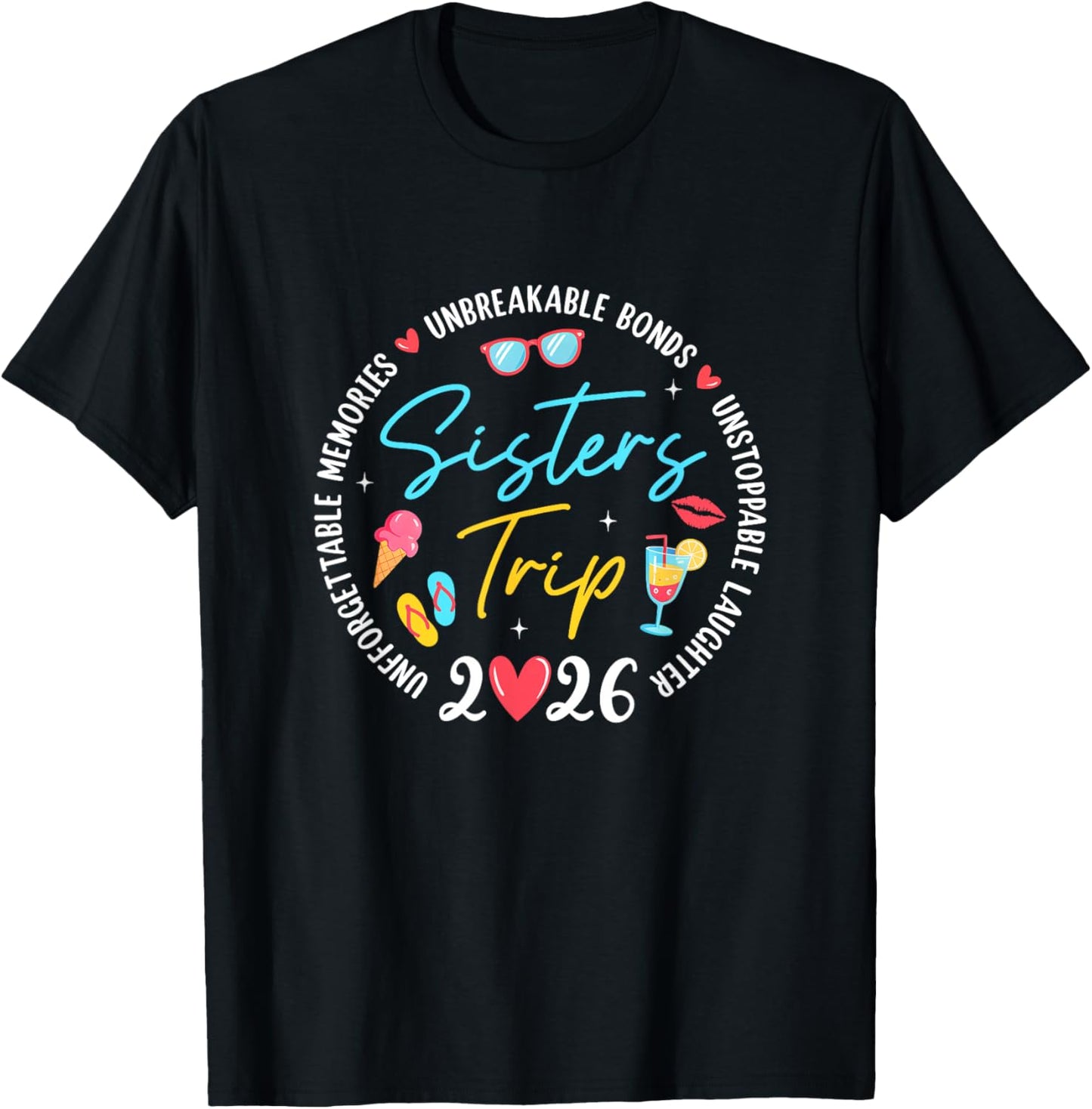 Sistes Trip 2026 Memories Girls Friends Trip Vacation Retro T-Shirt - T-Shirt | Black