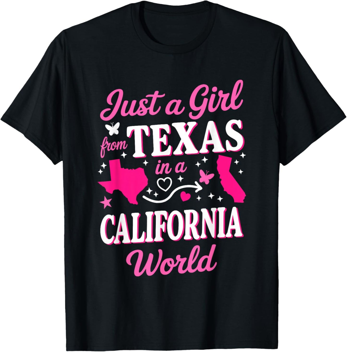 Just A Girl from Texas in A California World T-Shirt - T-Shirt | Black