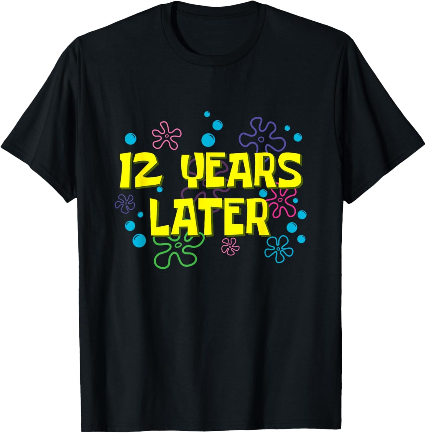 12th Birthday 12 Years Later 12 Years Old Bday T-Shirt - T-Shirt | Black
