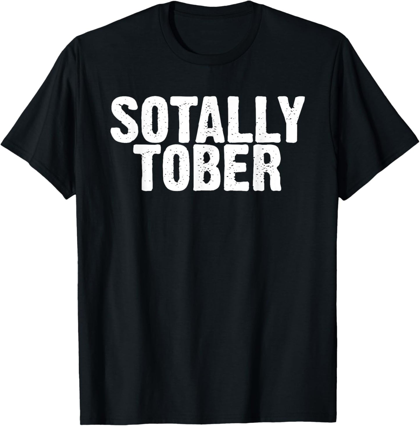 Sotally Tober Alcohol Drinking Beer Bartender T-Shirt - T-Shirt | Black