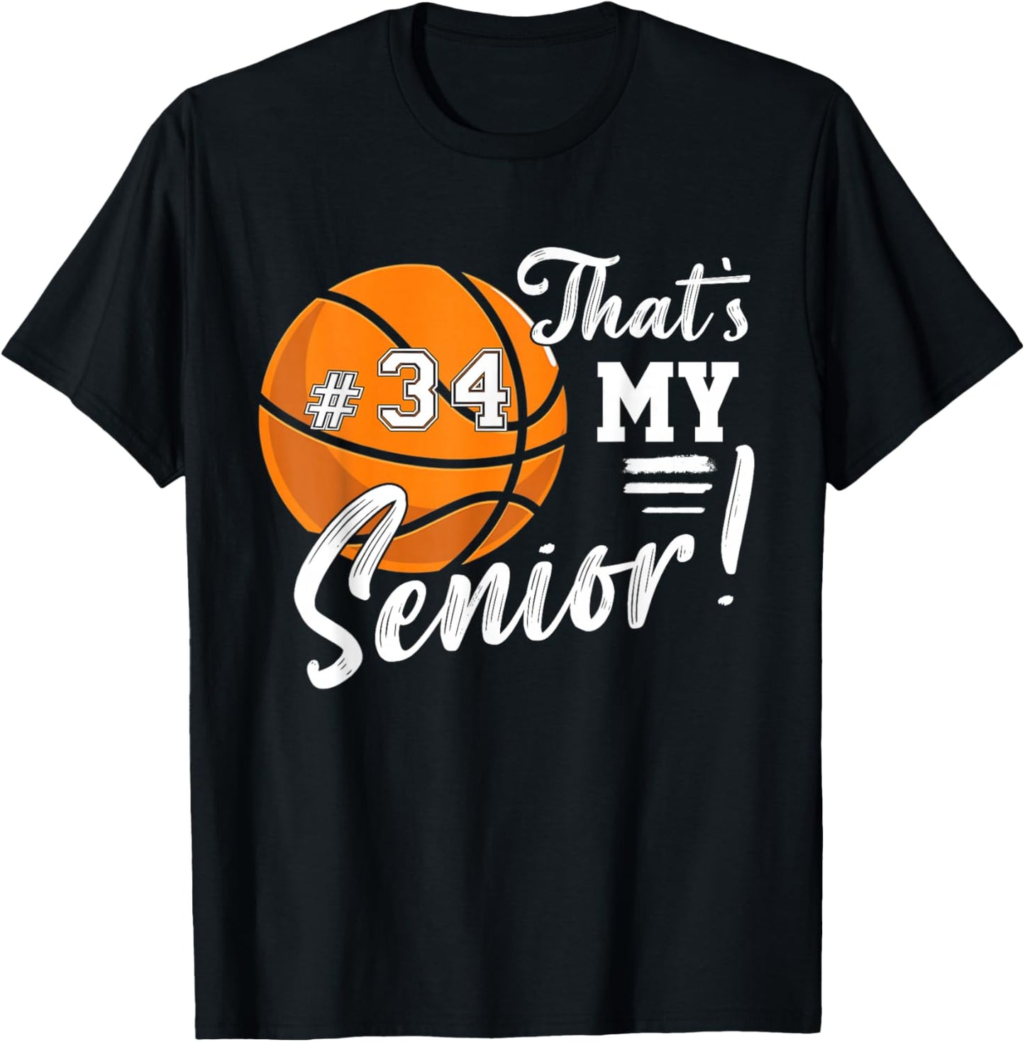 That's My Senior Basketball Number 34 Personalized Game Day T-Shirt - T-Shirt | Black