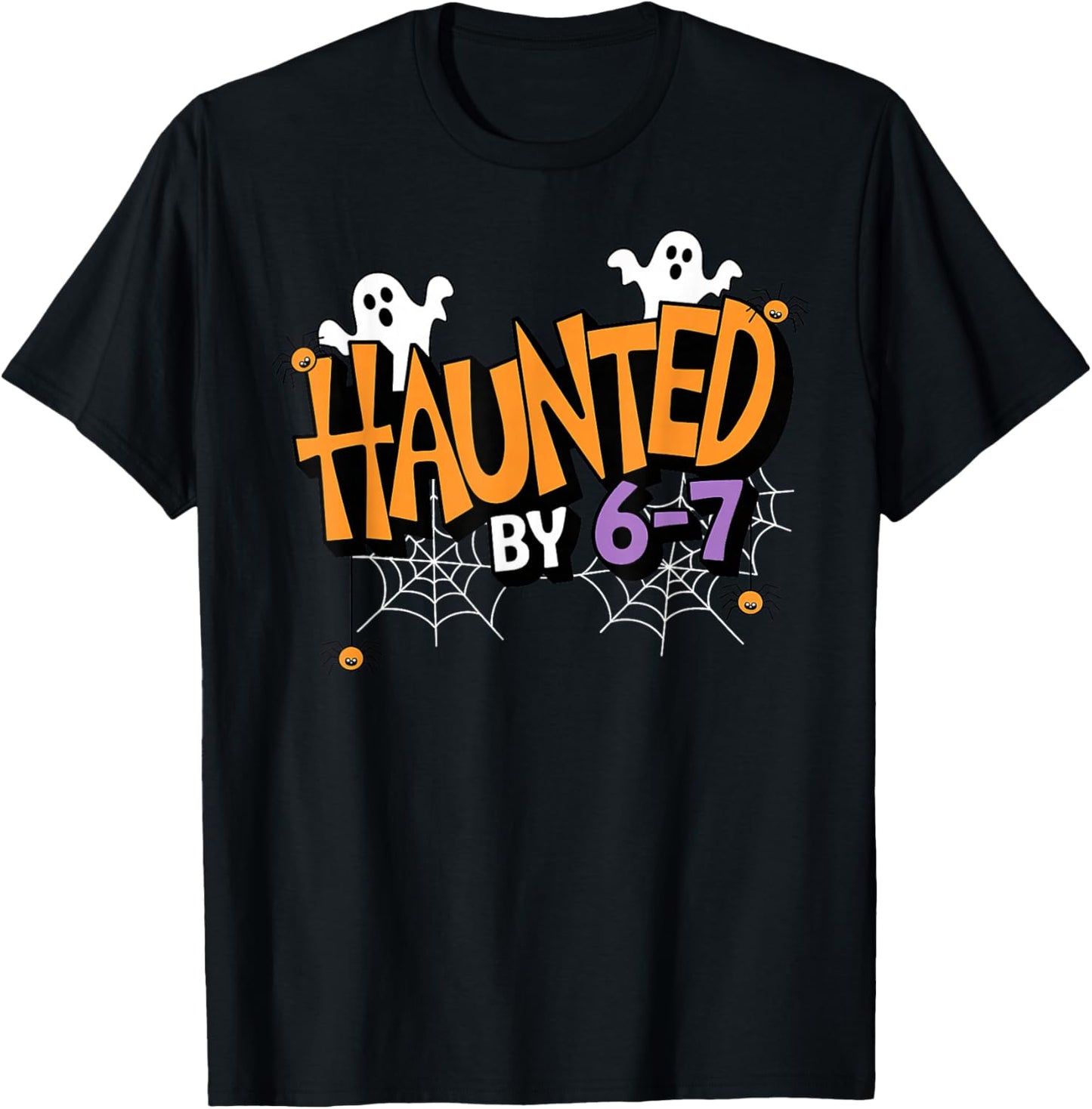 Haunted by 6 7 Halloween T-Shirt - T-Shirt | Black