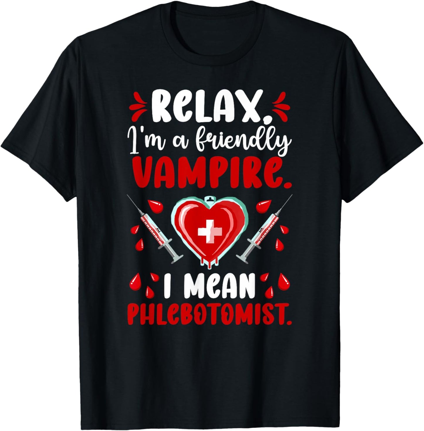 Phlebotomist Phlebotomy Funny Phlebotomist T-Shirt - T-Shirt | Black