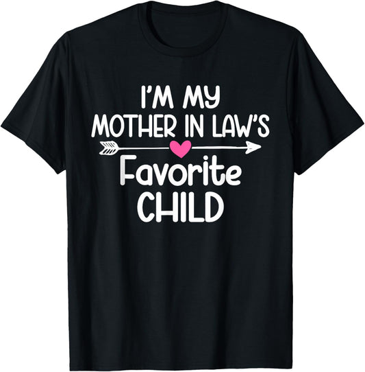 I'm My Mother in Law's Favorite Child Girls Cute T-Shirt - T-Shirt | Black
