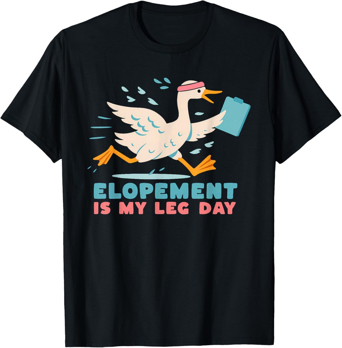 Elopement, Leg Day, Gym, Funny Puns T-Shirt - T-Shirt | Black