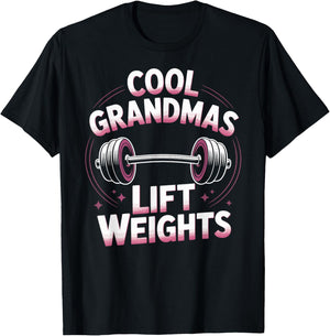 Cool Grandmas Lift Weights Funny Weightlifting Grandma Gym T-Shirt - T-Shirt | Black
