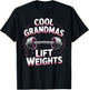 Cool Grandmas Lift Weights Funny Weightlifting Grandma Gym T-Shirt - T-Shirt | Black