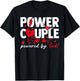 Valentine Power Couple Matching Powered by God Christian T-Shirt - T-Shirt | Black