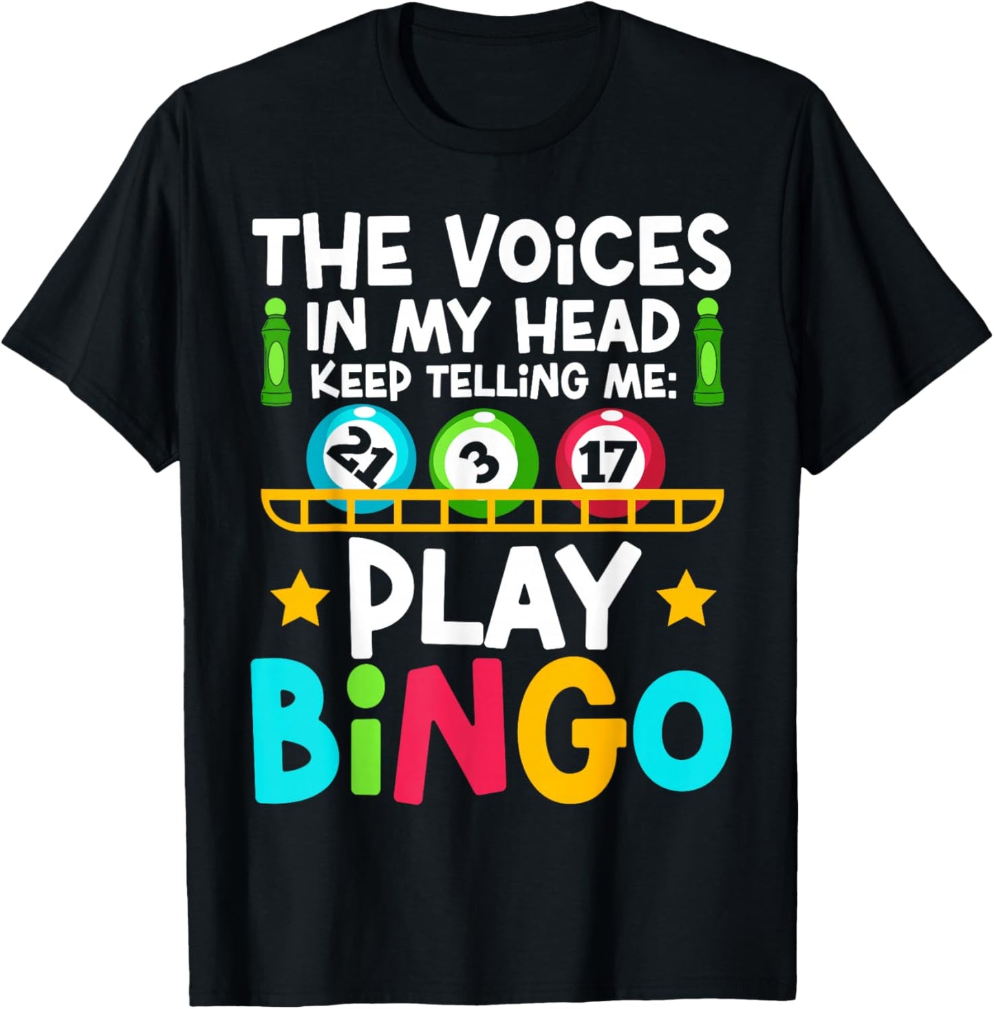 Bingo Player The Voices in My Head Keep Telling Me: Play T-Shirt - T-Shirt | Black