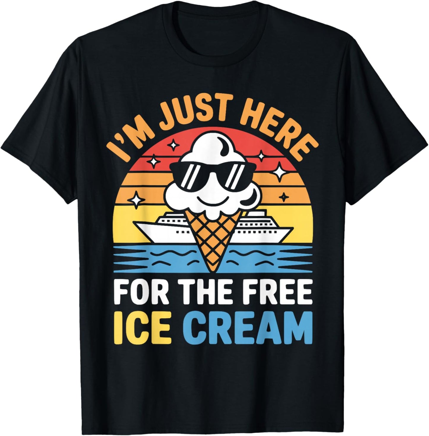 Just Here for Free Ice Cream Funny Cruise Travel Matching T-Shirt - T-Shirt | Black