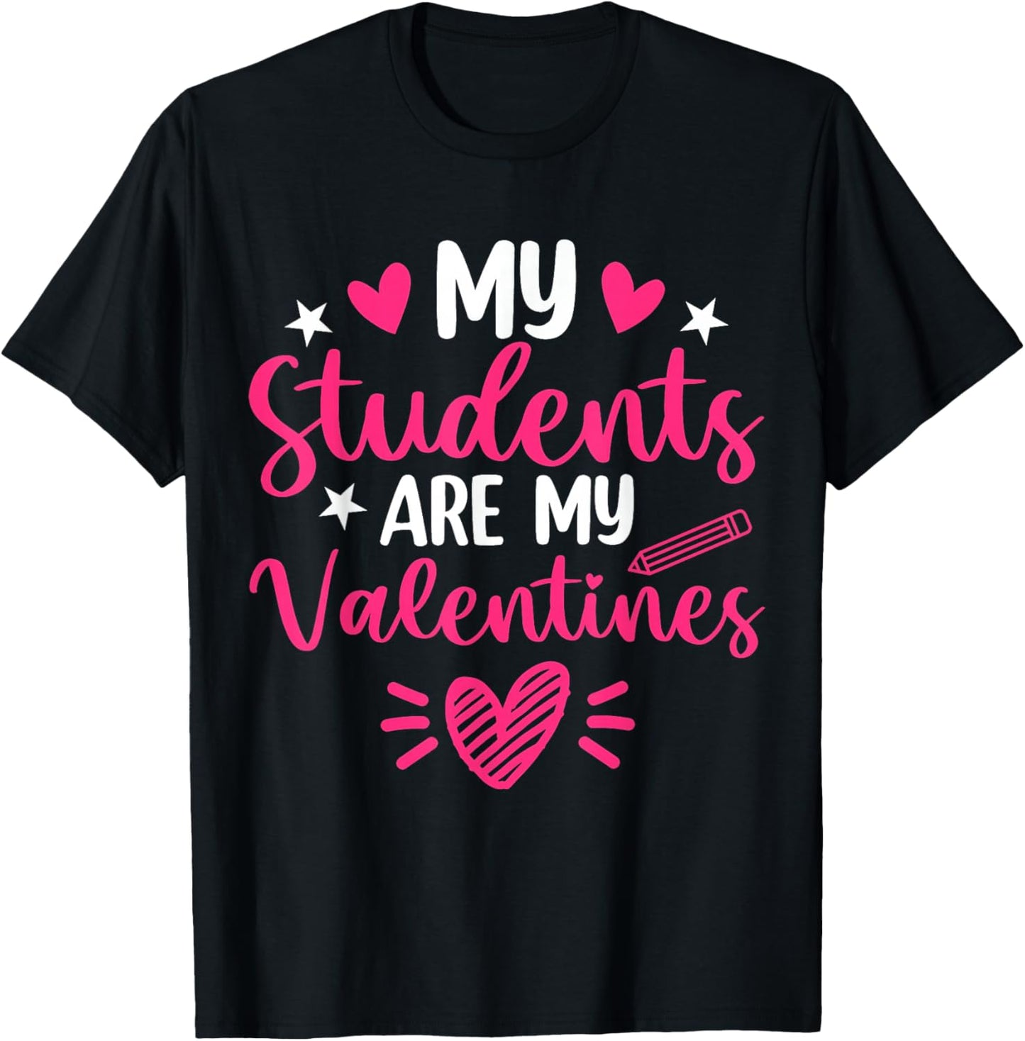 My Students are Valentines Day Teacher Positive Affirmation T-Shirt - T-Shirt | Black