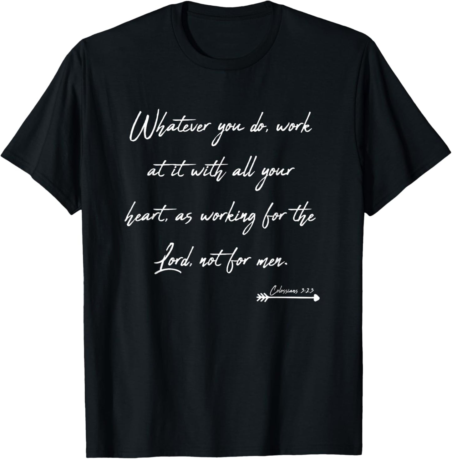 Colossians 3:23 Manuscript Christian Bible Verse T-Shirt - T-Shirt | Black