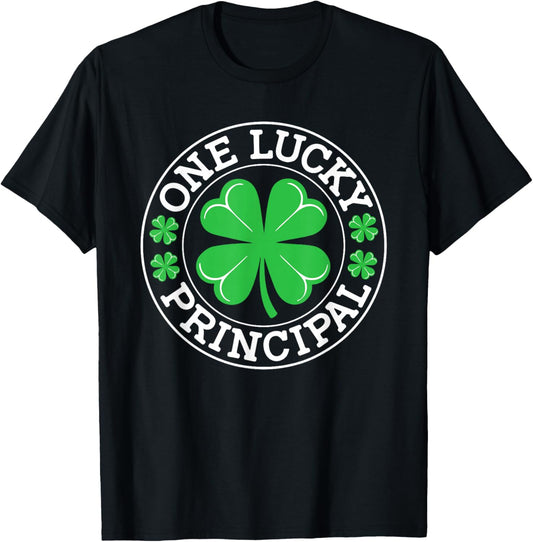 One Lucky Principal Funny St Patrick's Day Shamrocks T-Shirt - T-Shirt | Black