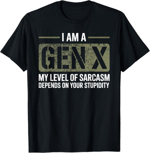Funny I am Gen X Sarcasm Quote for Retro Adults Men & Women T-Shirt - T-Shirt | Black